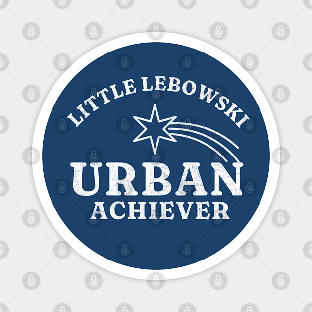 Little Lebowski Urban Achiever Magnet by BodinStreet